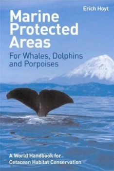 Image of Marine Protected Areas for Whales Dolphins and Porpoises by Erich Hoyt Paperback