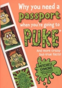 Image of Why You Need a Passport When Youre Going to Puke by Mitchell Symons Paperback