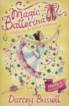 Image of Holly and the Silver Unicorn by Darcey Bussell Paperback