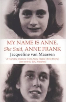Image of My Name Is Anne She Said Anne Frank by Jacqueline Van Maarsen Book