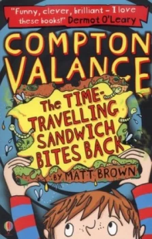 Image of The Time-Travelling Sandwich Bites Back by Matt Brown Paperback