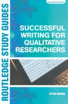 Image of Successful Writing for Qualitative Researchers by Peter Woods Paperback