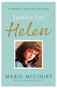 Image of Justice for Helen: As featured in The Mirror : A mother's quest to find her missing daughter