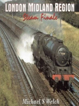 Image of London Midland Region by Michael S Welch Hardback