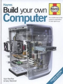 Image of Haynes Build Your Own Computer by Kyle Macrae and Gary Marshall Hardback