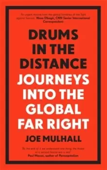 Image of Drums In The Distance : Journeys Into the Global Far Right