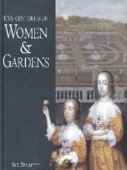 Image of Five Centuries of Women and Gardens by Sue Bennett and National Portrait Gallery Hardback