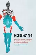 Image of insurance era risk governance and the privatization of security in postwar