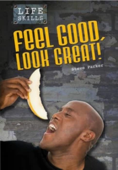 Image of Feel Good Look Great by Steve Parker Hardback