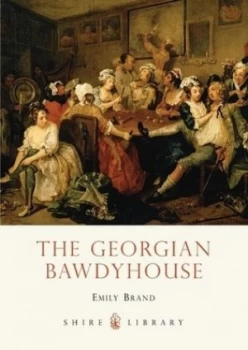 Image of The Georgian Bawdyhouse by Emily Brand Paperback