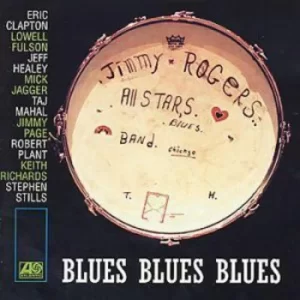 Image of Blues Blues Blues by The Jimmy Rogers All-Stars CD Album