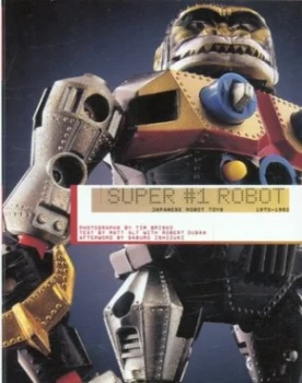 Image of Super no. 1 Robot by Matt Alt and Robert Duban and Tim Brisko Paperback