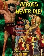 Image of heroes never die the italian peplum phenomenon 1950 1967