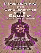 Image of mastering the core teachings of the buddha an unusually hardcore dharma boo