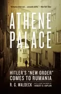 Image of athene palace hitlers new order comes to rumania