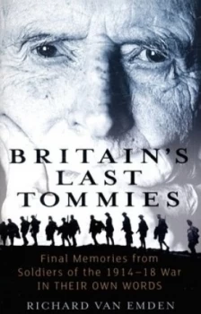 Image of Britains Last Tommies by Richard Van Emden Paperback