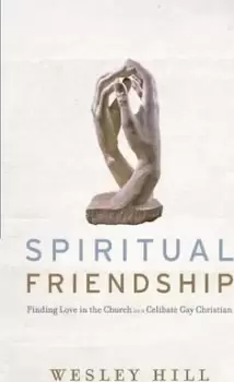 Image of Spiritual Friendship by Wesley Hill