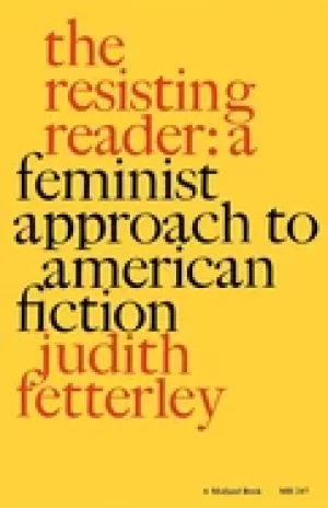 Image of resisting reader a feminist approach to american fiction