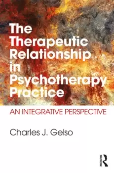 Image of The Therapeutic Relationship in Psychotherapy PracticeAn Integrative Perspective
