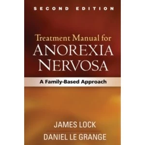 Image of Treatment Manual for Anorexia Nervosa, Second Edition : A Family-Based Approach