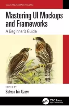 Image of Mastering UI Mockups and FrameworksA Beginner's Guide