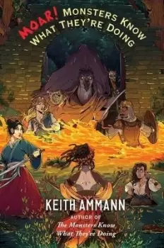 Image of MOAR! Monsters Know What They're Doing by Keith Ammann