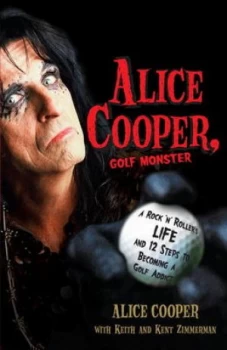 Image of Alice Cooper Golf Monster by Alice Cooper Paperback