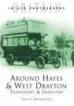 Image of Around Hayes & West Drayton by P. T Sherwood