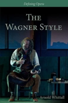 Image of The Wagner Style by Arnold Whittall Book