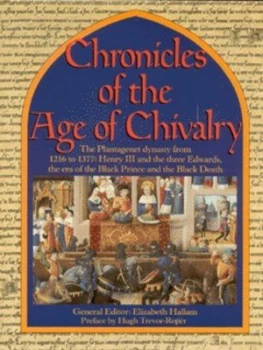 Image of Chronicles of the Age of Chivalry by Elizabeth M Hallam Hardback