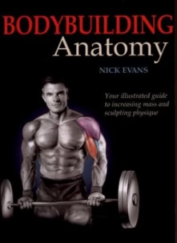 Image of Bodybuilding Anatomy by Nick Evans and William P Hamilton Paperback