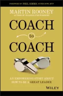 Image of Coach to Coach : An Empowering Story About How to Be a Great Leader