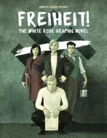 Image of Freiheit! : The White Rose Graphic Novel