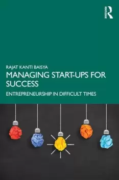 Image of Managing Start-ups for SuccessEntrepreneurship in Difficult Times