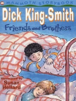 Image of Friends and Brothers by Dick King-Smith and Susan Hellard Paperback