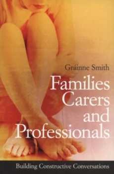 Image of Families Carers and Professionals by Grainne Smith Paperback