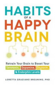 Image of Habits of a Happy Brain by Loretta Graziano Breuning Book