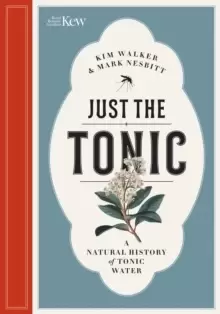 Image of Just the Tonic : A History of Tonic Water
