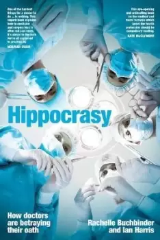 Image of Hippocrasy by Rachelle Buchbinder