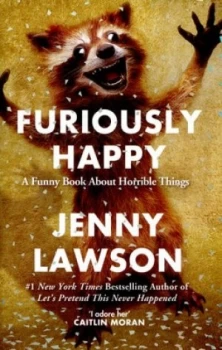Image of Furiously Happy by Jenny Lawson Hardback
