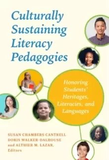 Image of Culturally Sustaining Literacy Pedagogies : Honoring Students' Heritages, Literacies, and Languages
