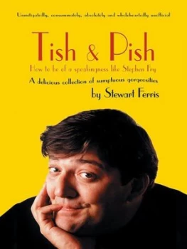 Image of Tish and Pish by Stewart Ferris Hardback