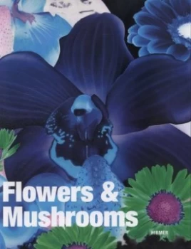 Image of Flowers and Mushrooms by Toni Stooss Hardback