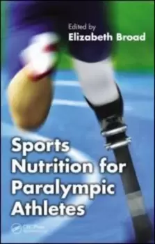 Image of Sports nutrition for paralympic athletes by Elizabeth Broad