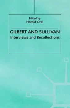 Image of Gilbert and Sullivan by Harold Orel Hardback