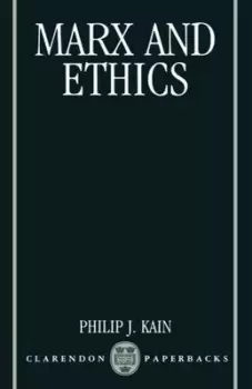 Image of Marx and ethics by Philip J. Kain