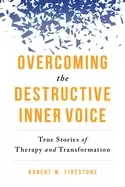 Image of overcoming the destructive inner voice true stories of therapy and transfor
