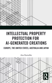 Image of Intellectual Property Protection for AI-generated Creations : Europe, the United States, Australia and Japan
