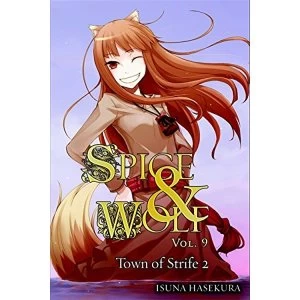 Image of Spice and Wolf, Vol. 9: The Town of Strife II (Light Novel)