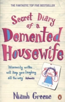 Image of Secret Diary of a Demented Housewife by Niamh Greene Paperback